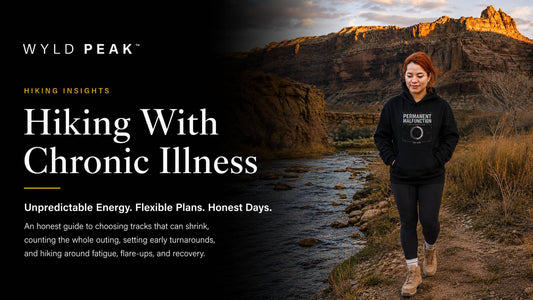 Hiking With Chronic Illness and Unpredictable Energy