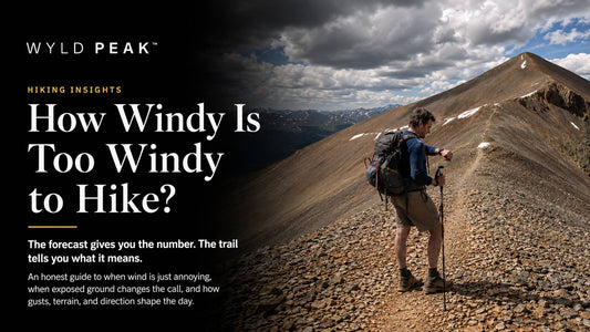 How Windy Is Too Windy to Hike? When We’d Change the Plan