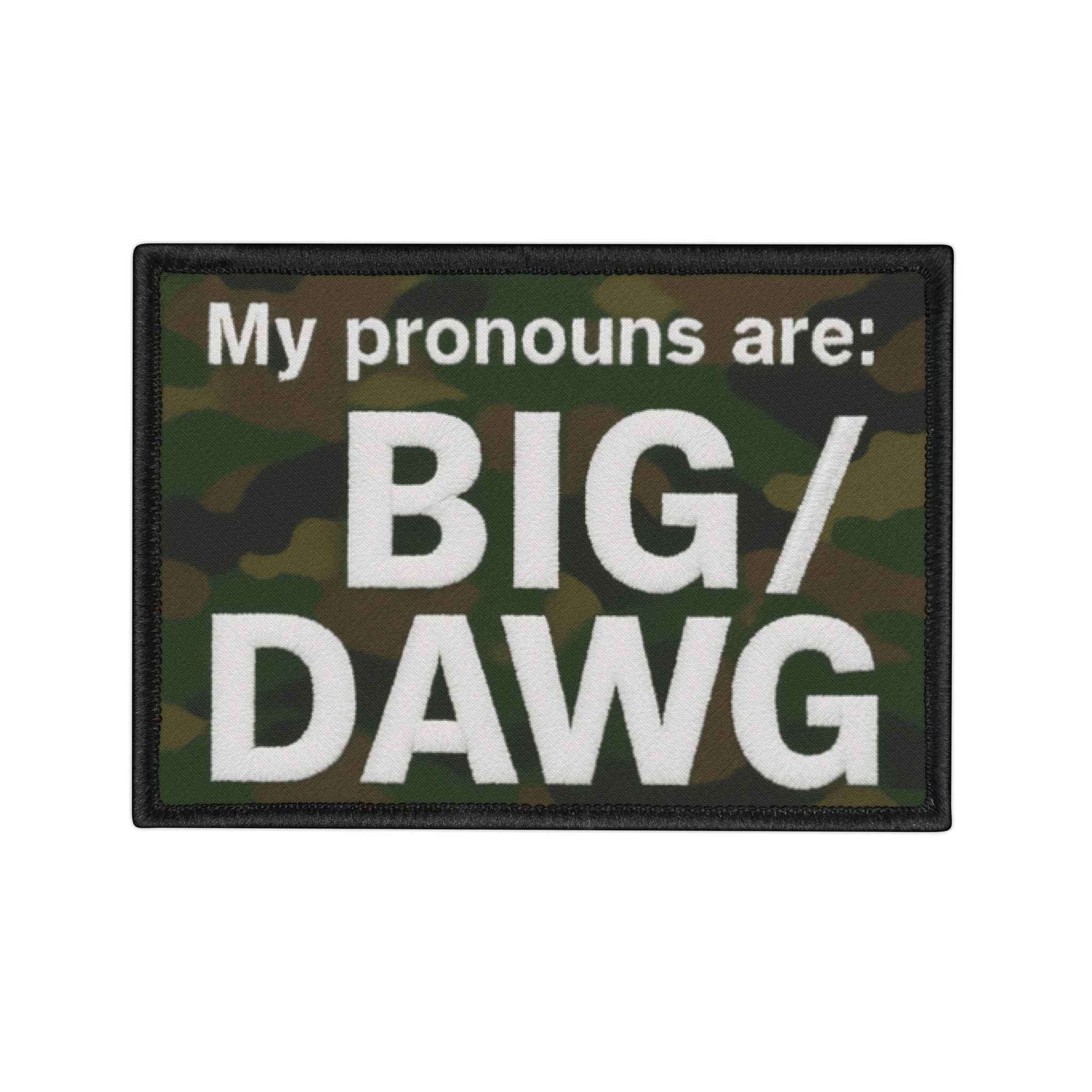 BIG DAWG Funny Meme Patch - Iron-On Backpack Patch