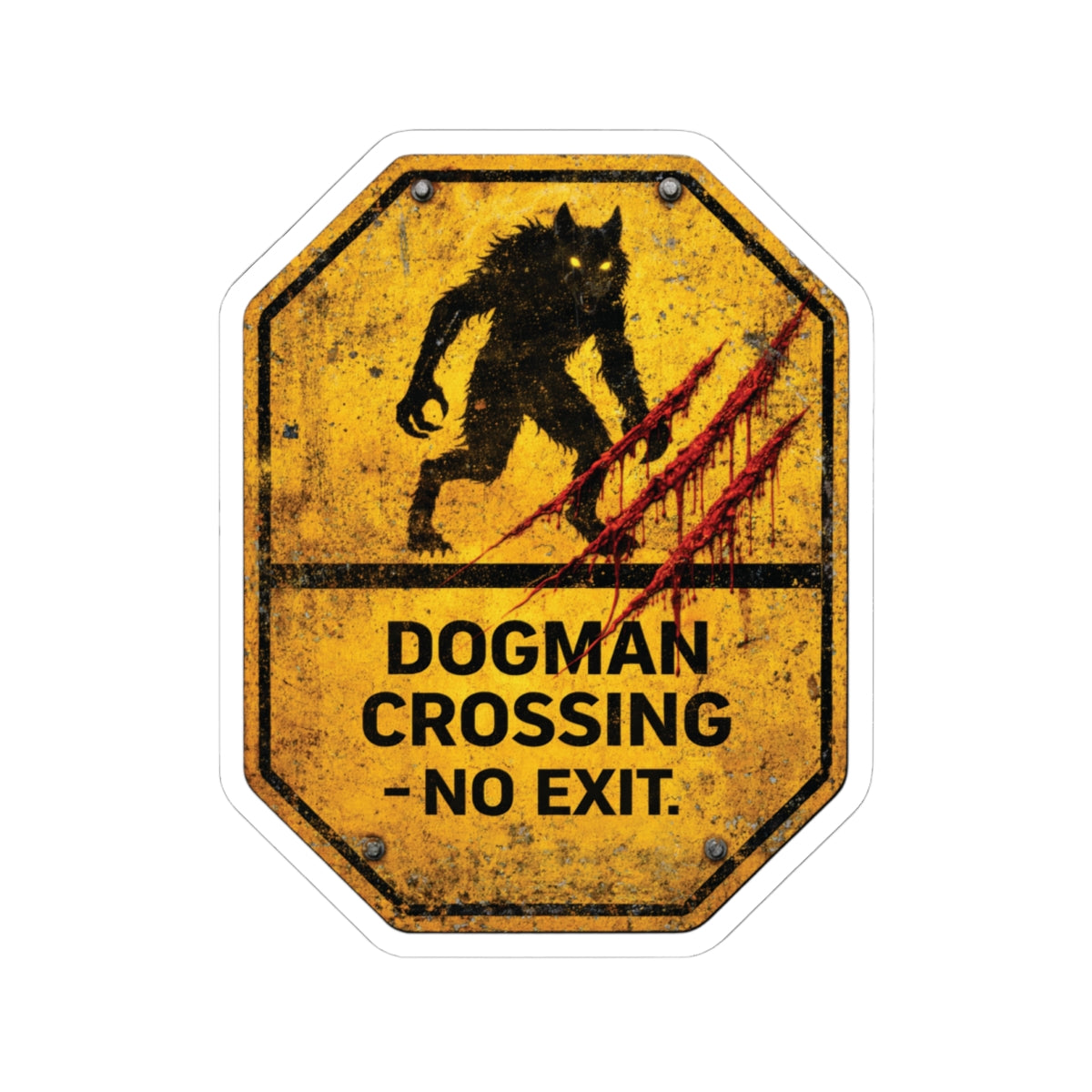 Sign with a graphic of a dog-like creature and text 'Dogman Crossing - No Exit' on a yellow background.