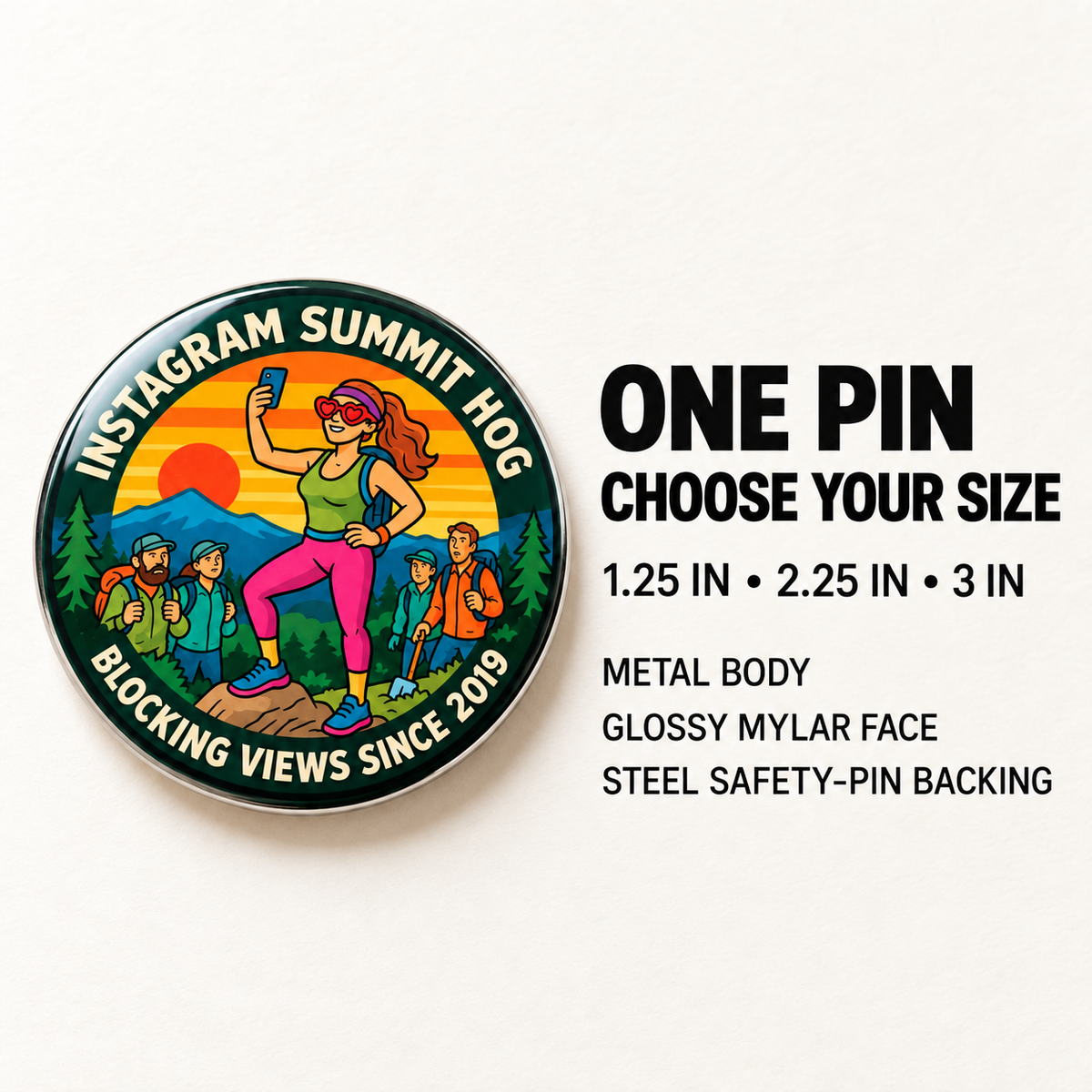 A round enamel pin shown on a light background with product text reading 'ONE PIN CHOOSE YOUR SIZE' and details about size, metal body, glossy mylar face, and steel safety-pin backing. The pin features a hiking scene with a woman taking a selfie, trees, mountains, and a sunset, plus the text 'Summit Hog' and 'Blocking Views Since 2019'.