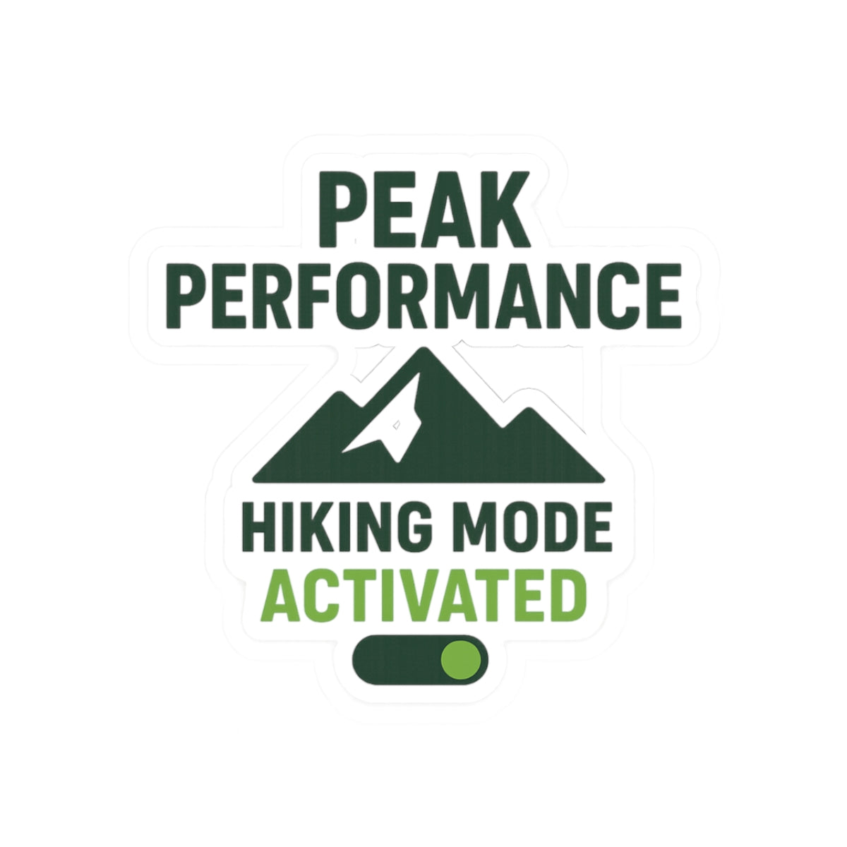 Outdoor quote vinyl decal, motivational hiking sticker shown on a white background.