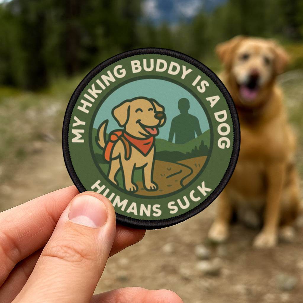 My Hiking Buddy Is a Dog patch held on trail background - funny patch for dog hikers