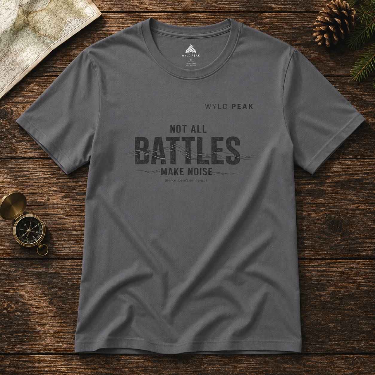 Not All Battles Make Noise T Shirt - Quiet Strength Tee