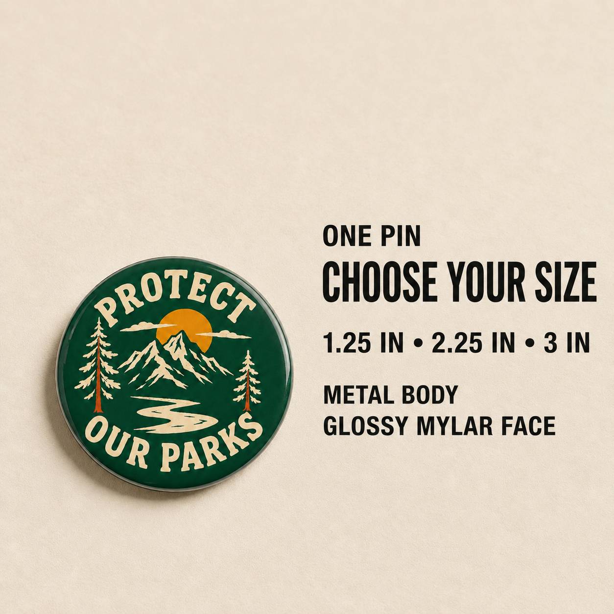 A round enamel pin on a light beige textured background with text reading 'PROTECT OUR PARKS' and mountain/sun artwork. To the right, text states 'ONE PIN CHOOSE YOUR SIZE 1.
