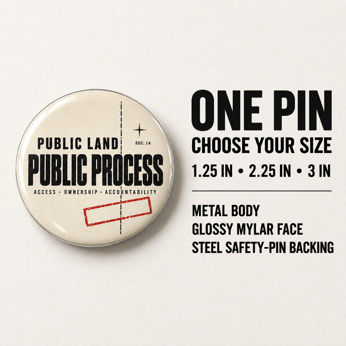 Public Land Public Process Pin - Outdoor Button