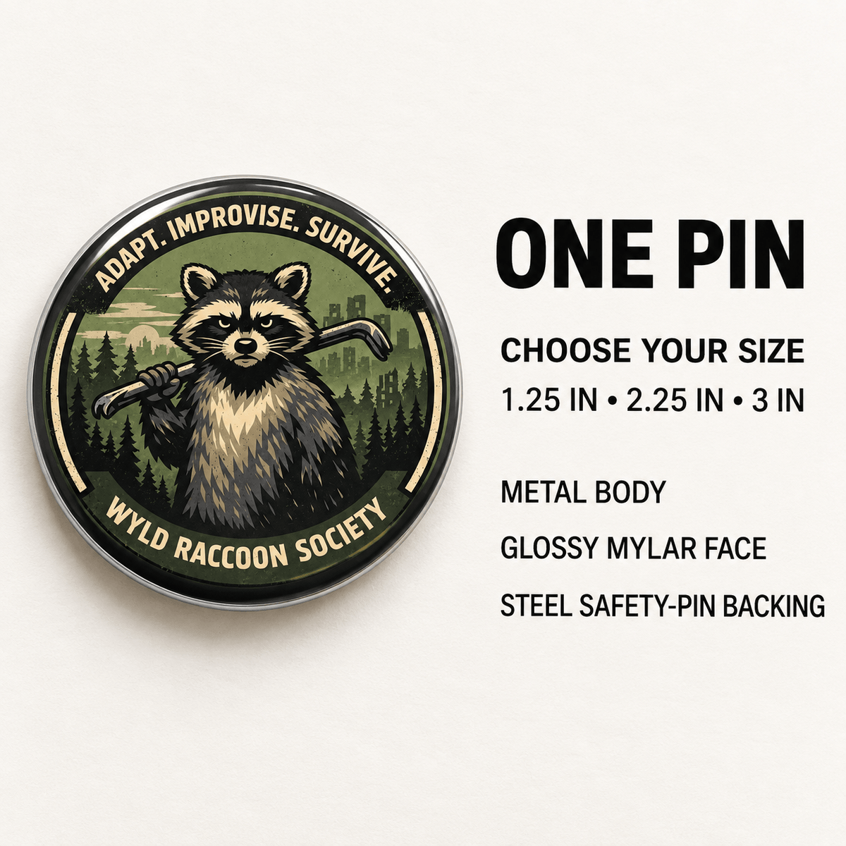 A round metal pin badge featuring a raccoon holding a bow and arrow, with the text 'ADAPT. IMPROVISE.