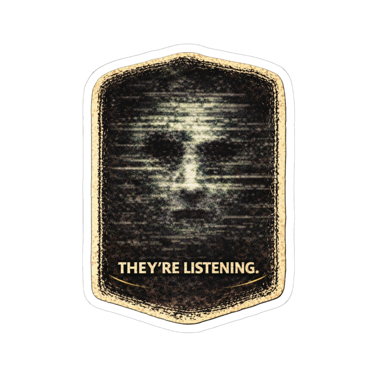 Creepy “They’re Listening” sticker with static face design on white background, dark aesthetic vinyl sticker for laptops, water bottles, and horror fans